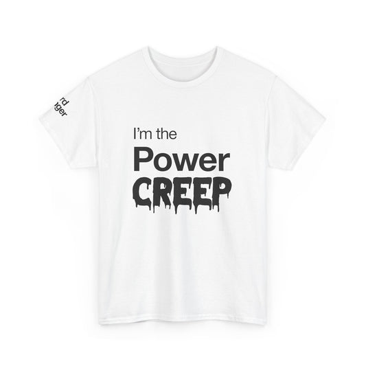 Power Creep - T-Shirt