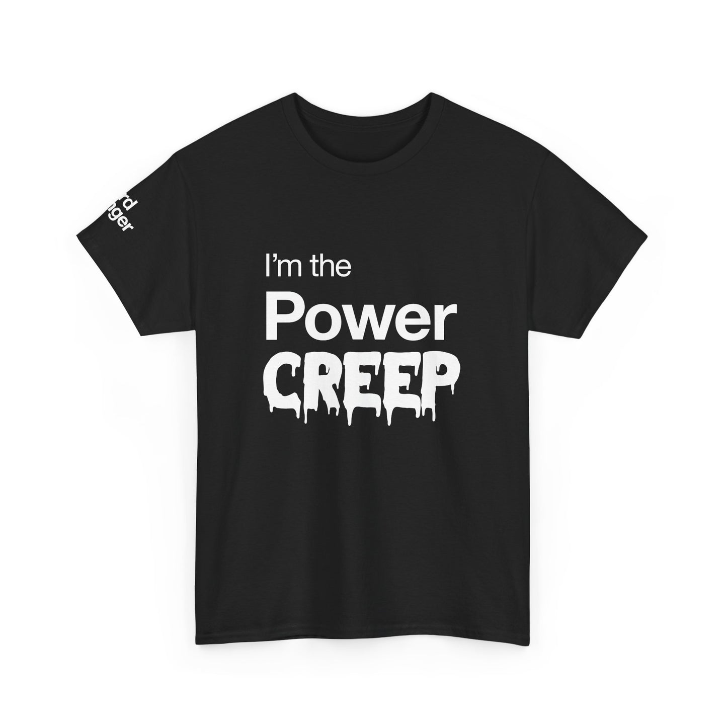 Power Creep - T-Shirt