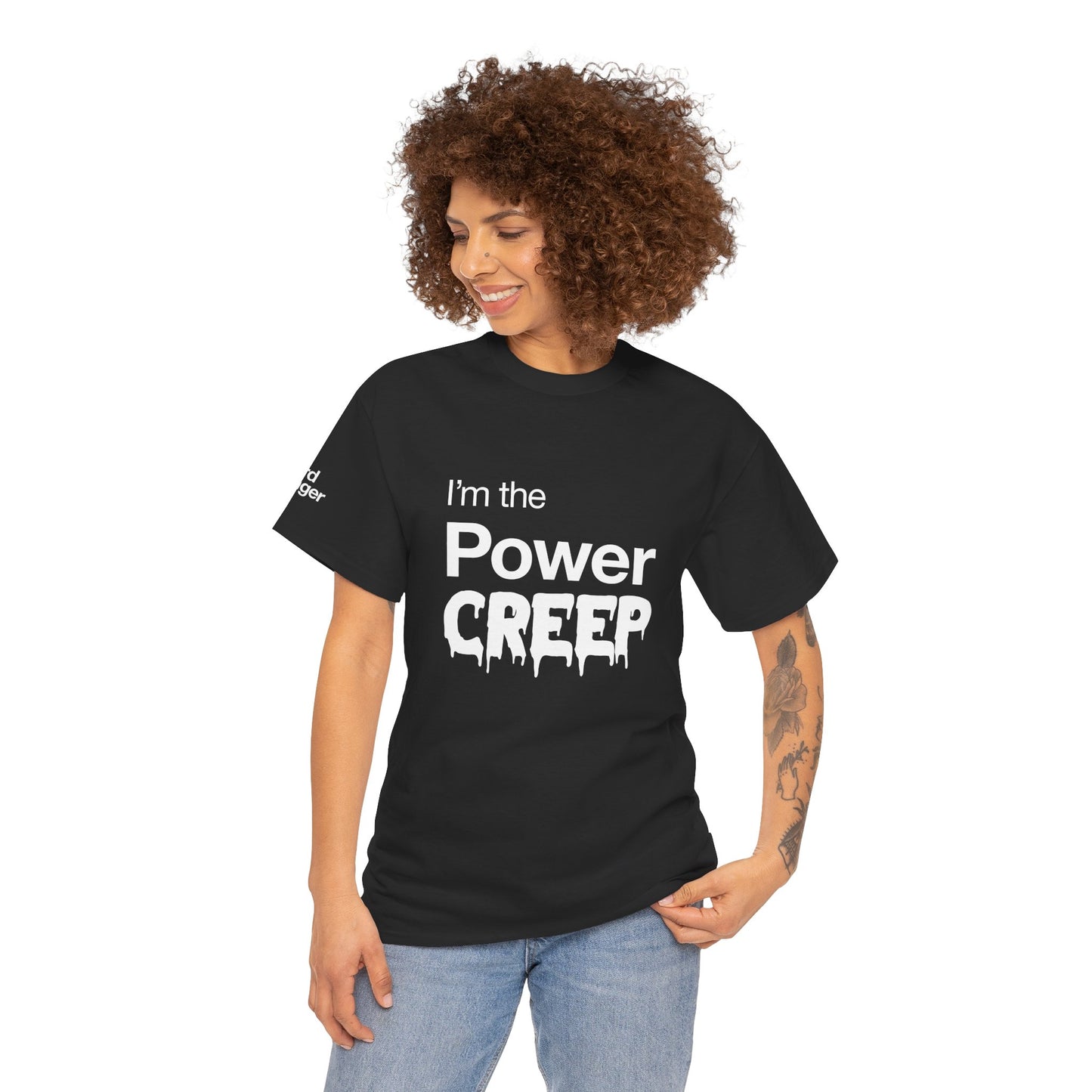 Power Creep - T-Shirt